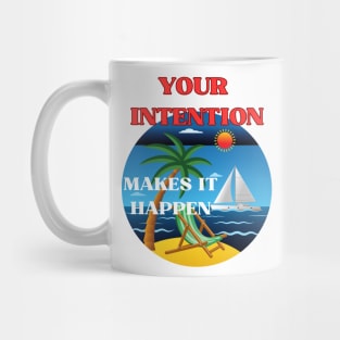Your intention makes it happen Mug
